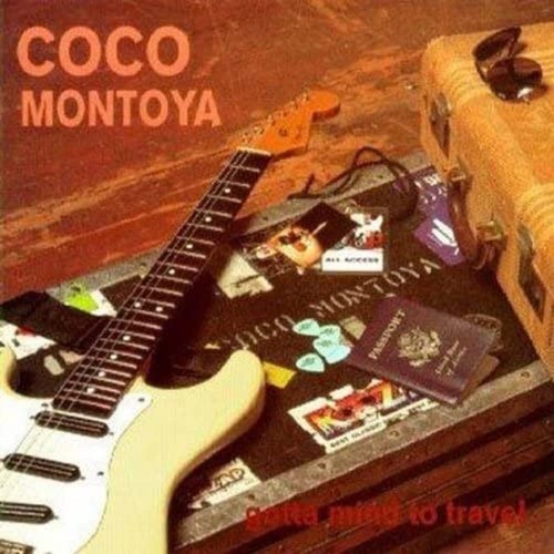 Coco montoya gotta mind - mind, to