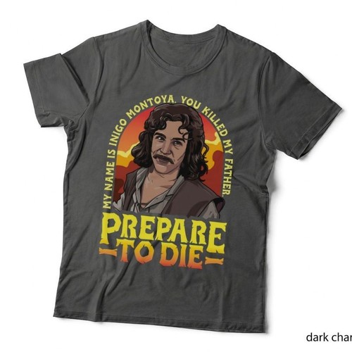 Inigo montoya prepare die - inigo,